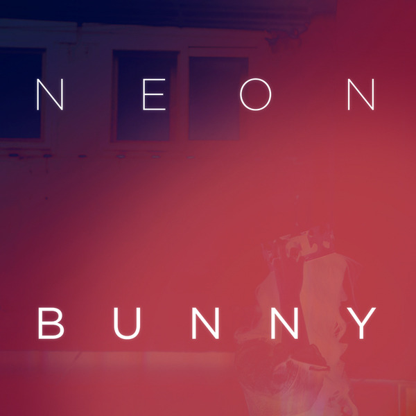Neon Bunny - 너여야 (It's You)